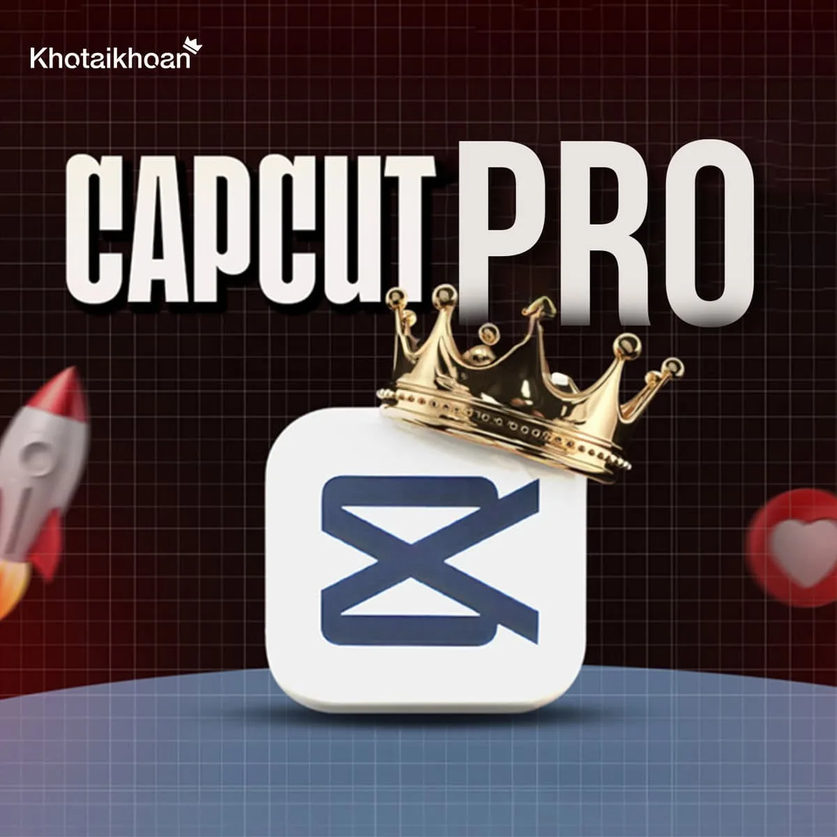 TÀI KHOẢN CAPCUT GIÁ RẺ NHẤT SÀN
