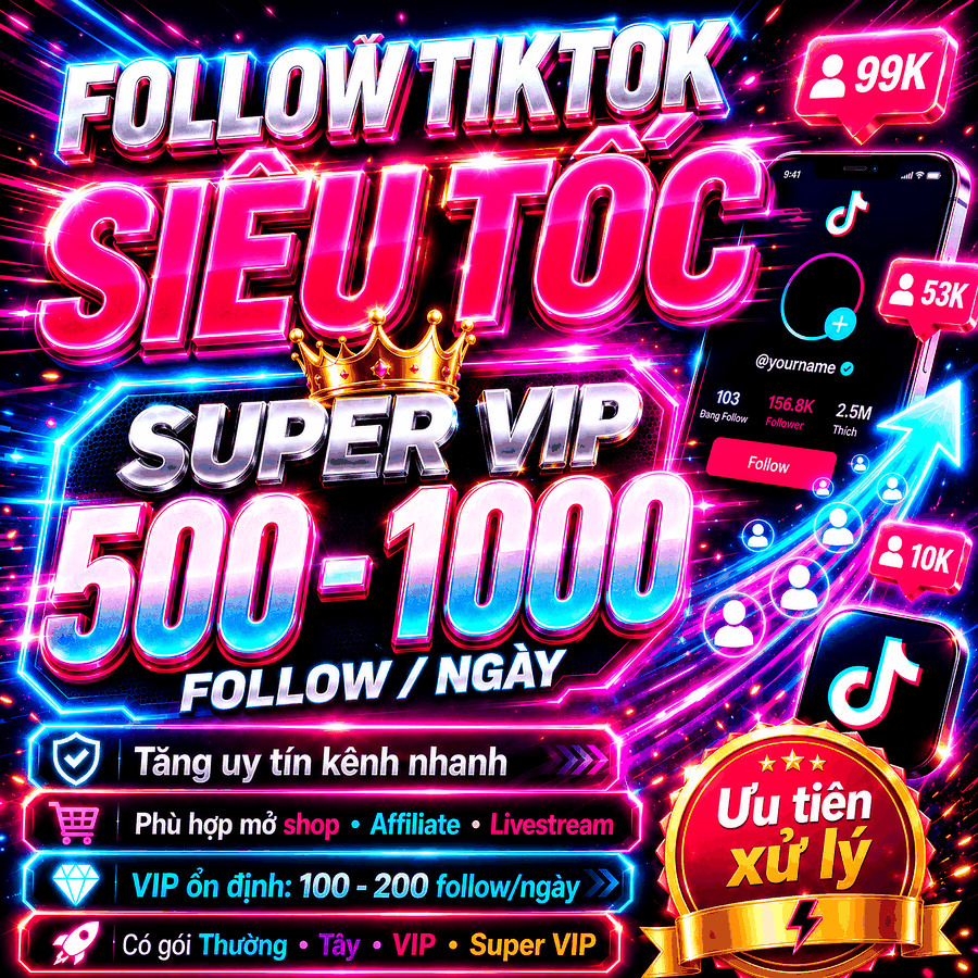 Tăng Tương Tác TikTok Việt - Like Follow View Giá Rẻ Nhất Thị Trường