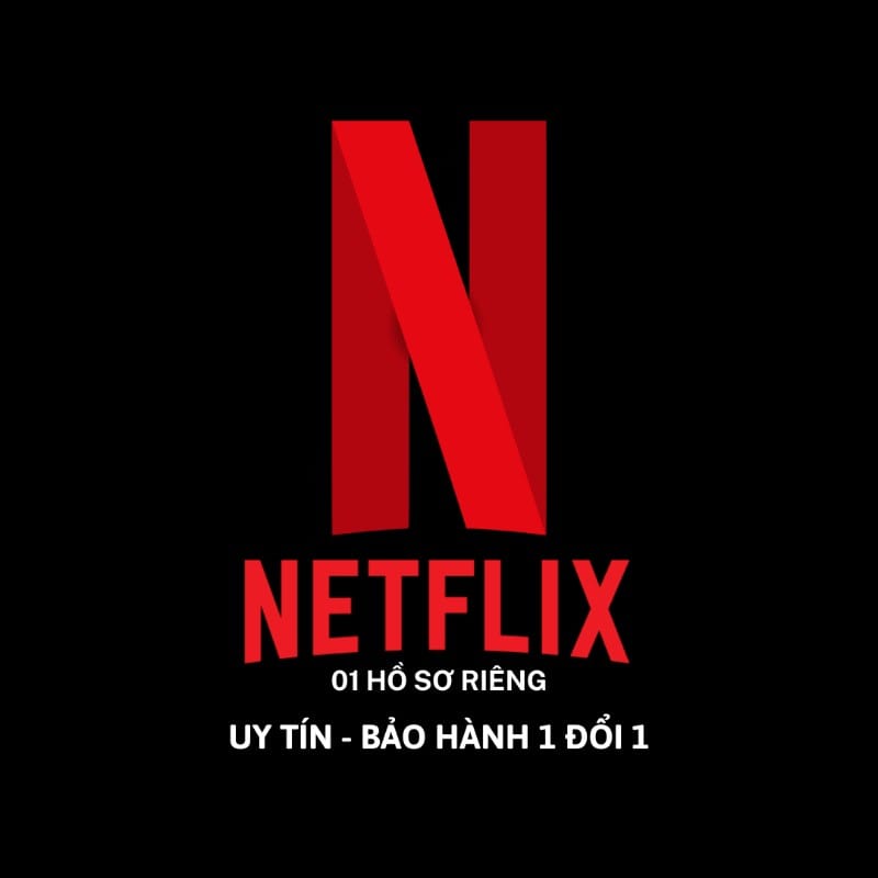 TÀI KHOẢN NETFLIX PREMIUM DÙNG RIÊNG ỔN ĐỊNH FULL 4K HDR - ĐẶT TÊN MÃ PIN THEO YÊU CẦU