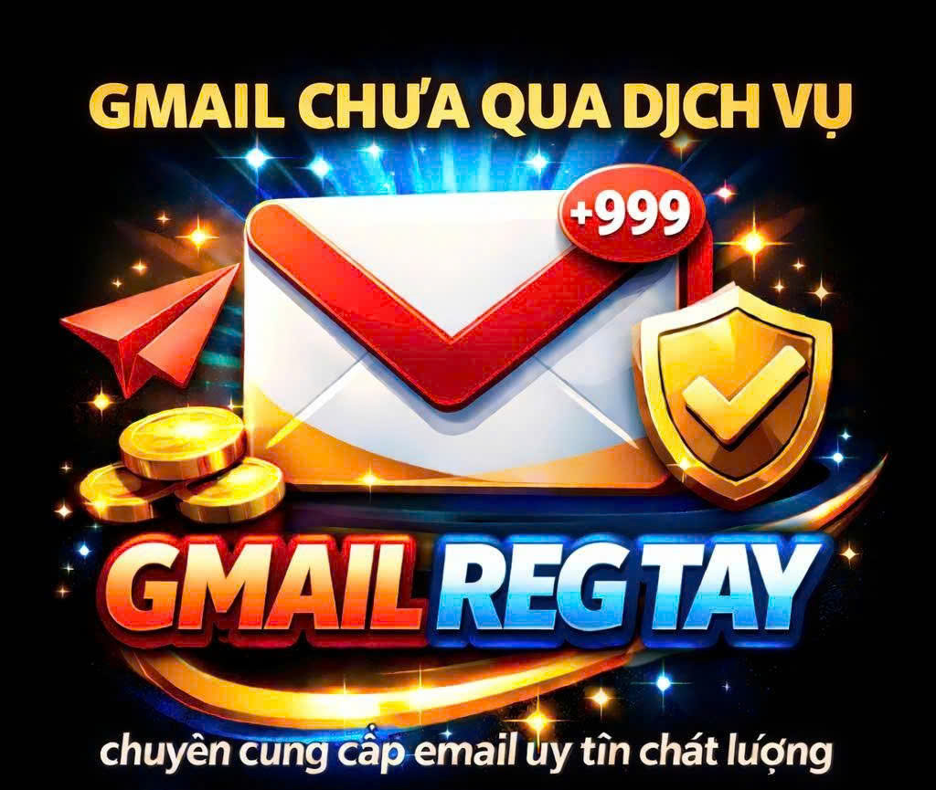 GMAIL VIỆT NEW REG TAY CHẤT LƯỢNG CHƯA QUA DỊCH VỤ – HÀNG NGÂM ĐA DẠNG (ĐUÔI GMAIL.COM)