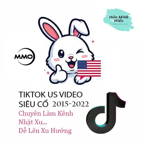 Tiktok Video Us Siêu Cổ 2015-2022 TRUSTED Chuyên Dùng Xây Kênh - Nhặt Xu - Live Dễ Đề Xuất
