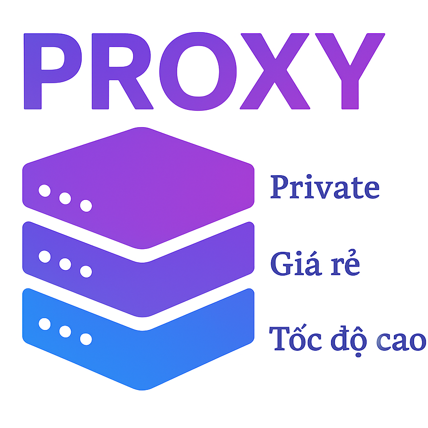 PROXY VIỆT - US - RANDOM - CÓ PROXY XOAY VIỆT